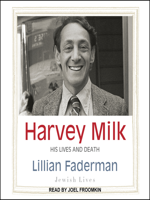 Title details for Harvey Milk by Lillian Faderman - Available